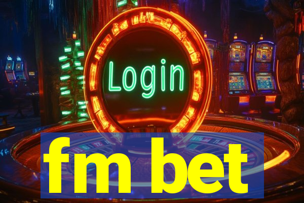 fm bet